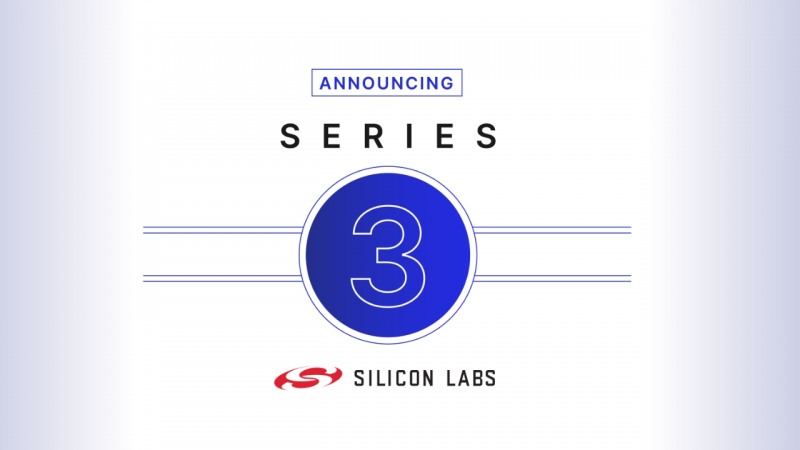 실리콘랩스, 스마트하고 효율적인 IoT 구현 위한 차세대 시리즈 3 플랫폼 발표