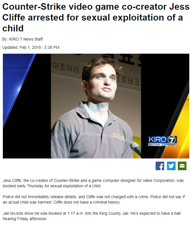 미국 시애틀 지역 언론 카이로7은 '카운터스트라이크' 공동 개발자 중 한 명인 제스 클리프가 아동 성착취 혐의로 경찰에 체포됐다고 1일 보도했다.