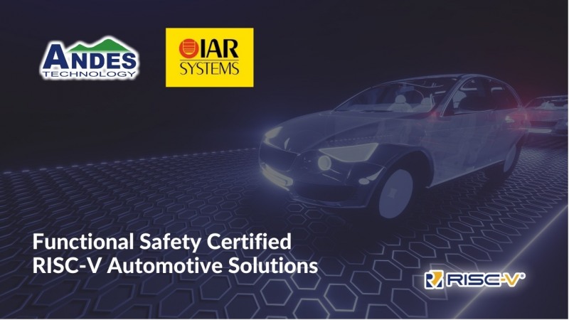 IAR 시스템즈(IAR Systems), 안데스(Andes)와 함께 선도적 차량용 IC 설계 회사 제품 출시 가속화 지원