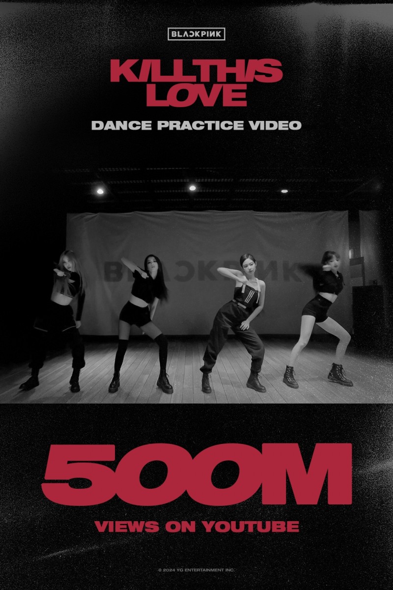 블랙핑크, 'Kill This Love' 안무 영상 5억 뷰 돌파…‘퍼포먼스 비디오 통산 3번째’