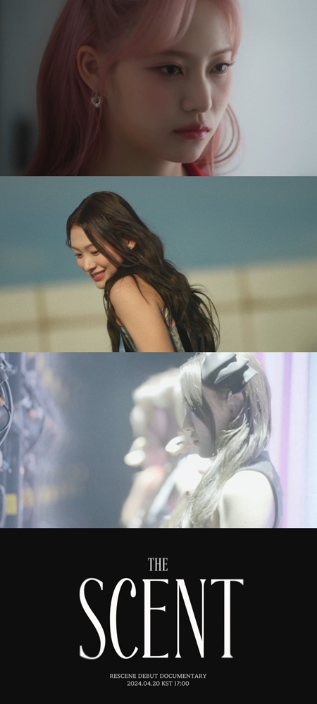 리센느, 다큐멘터리 ‘THE SCENT’ 20일 첫 에피소드 공개…화려한 데뷔 그 뒤 가려진 이야기