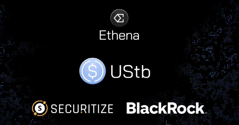 에테나(Ethena), 블랙록의 BUIDL 펀드로 지원되는 새로운 스테이블코인 UStb 출시 예정
