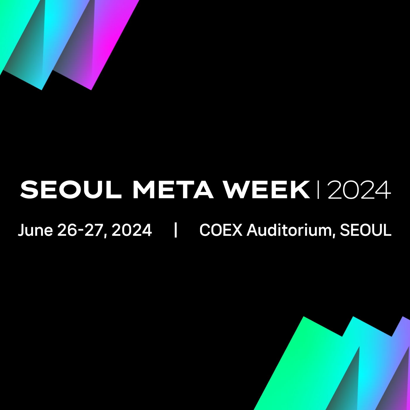 2024 서울메타위크, 아시아 최대 규모 AI, Web3, 메타버스 페스티벌 6월 26일 개막