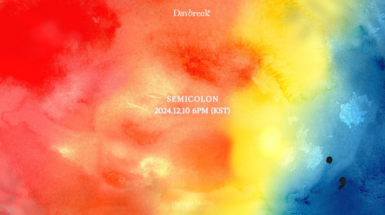 데이브레이크, 미니 앨범 'SEMICOLON' 하이라이트 메들리 공개…귓가 사로잡는 더블 타이틀곡