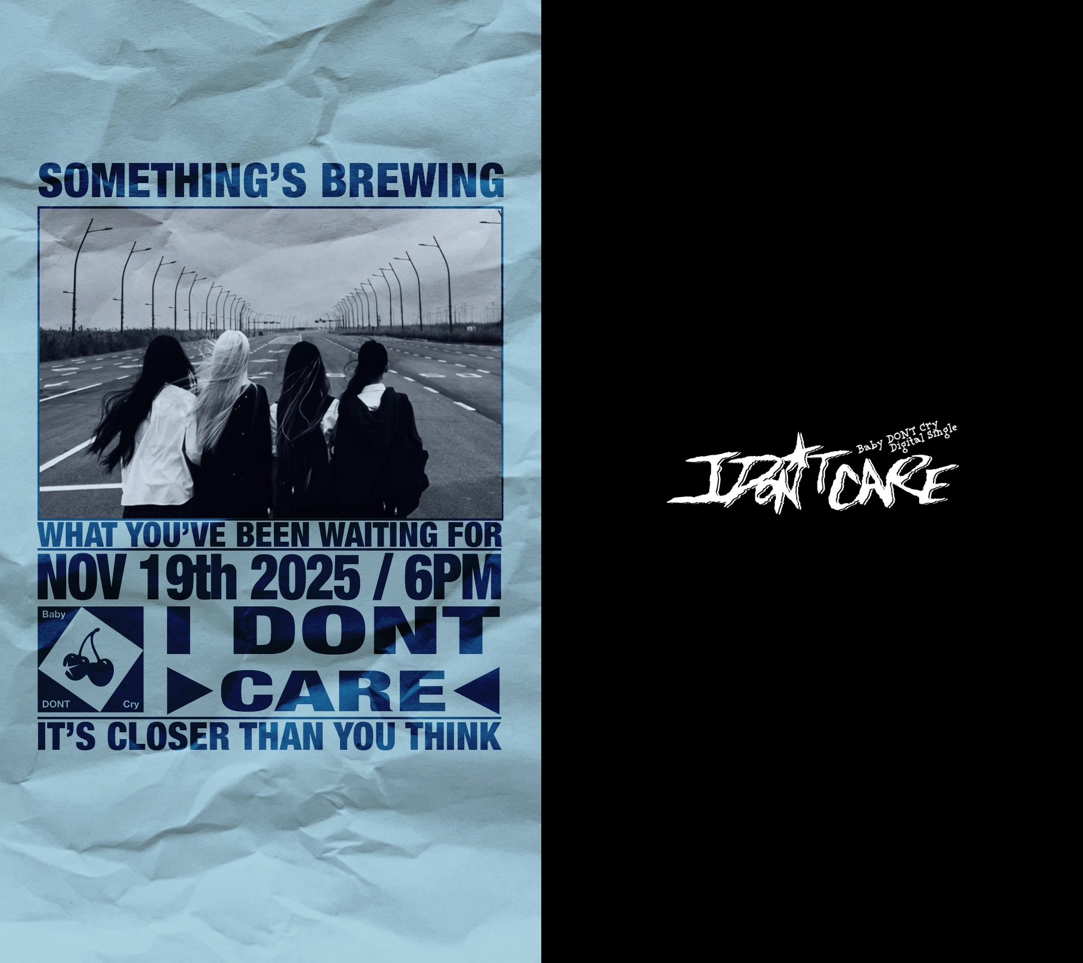 Baby DONT Cry, 19일 컴백 확정…‘I DONT CARE’ 커밍순 무빙 포스터 공개